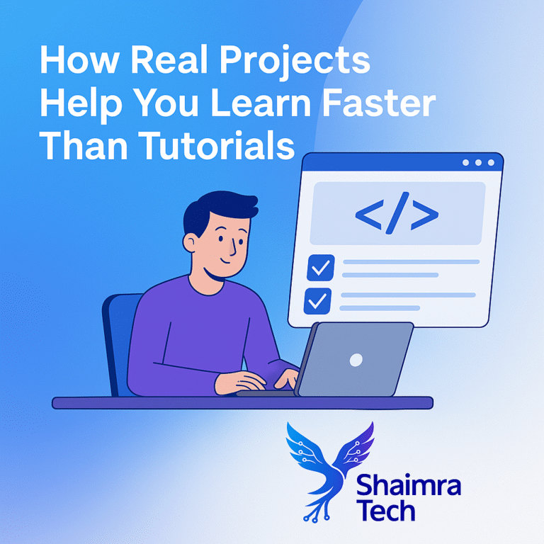 How Real Projects Help You Learn Faster Than Tutorials