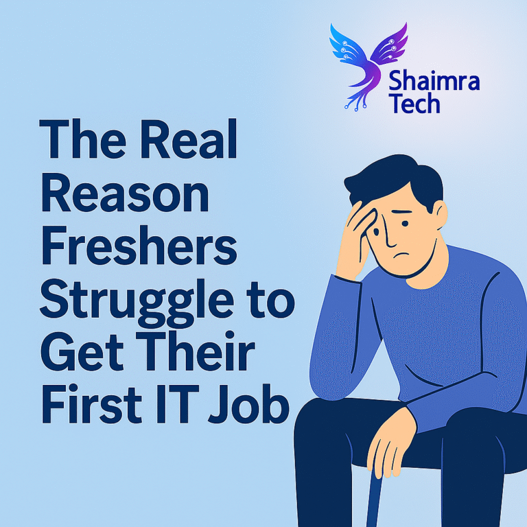 The Real Reason Freshers Struggle to Get Their First IT Job